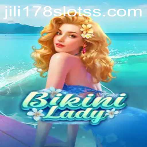 BikiniLady: Dive Into the Vibrant World of Jili178 Slots