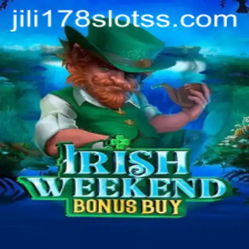 Exploring the Exciting World of IrishWeekendBonusBuy Slots: A Jili178 Adventure
