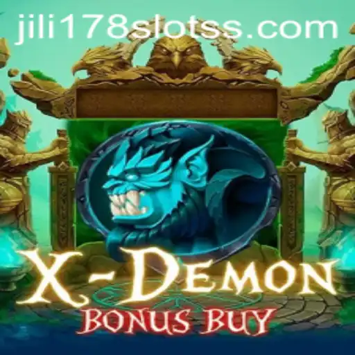 XDemonBonusBuy: Unleashing the Thrills of Jili178 Slots