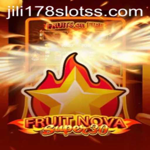 Experience the Excitement of FruitrNovaSupe30 at Jili178 Slots