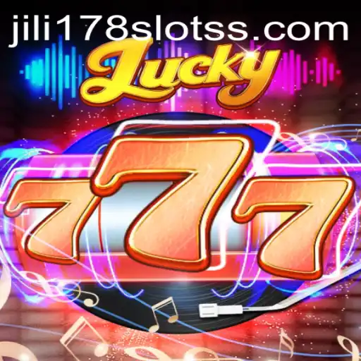 Exploring the Thrills of Lucky777 in Jili178 Slots